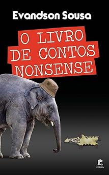 O Livro de Contos Nonsense Evandson Sousa